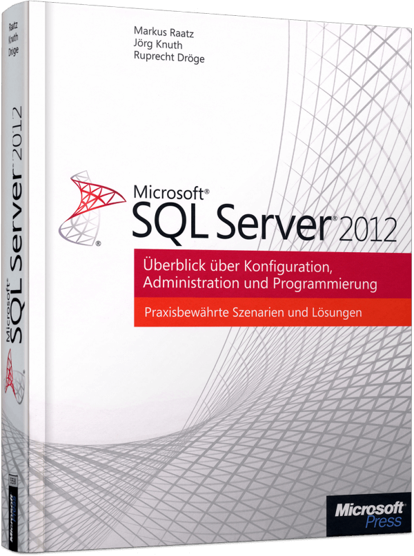 Microsoft SQL Server 2012 Markus Raatz Jörg Knuth